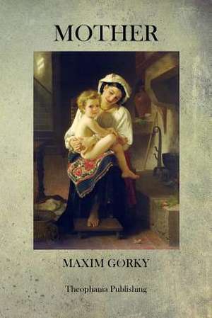 Mother de Maxim Gorky