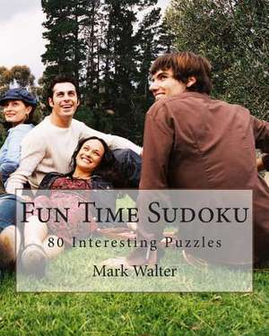 Fun Time Sudoku de Mark Walter