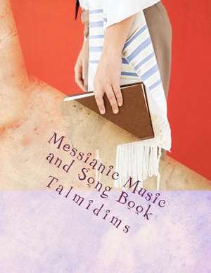 Messianic Music and Song Book de Talmidims