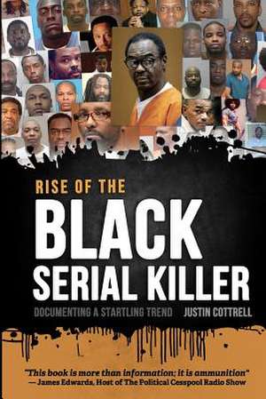 Rise of the Black Serial Killer de Justin Lee Cottrell