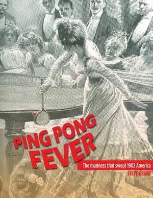 Ping Pong Fever de Steve Grant