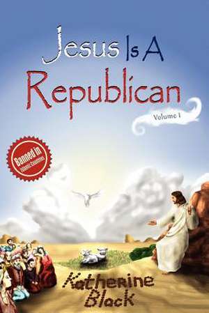 Jesus Is a Republican de Katherine Black