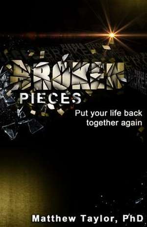 Broken Pieces de Matthew Taylor