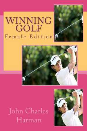 Winning Golf de John Charles Harman