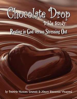 Chocolate Drop Bible Study de Patricia Moman Everett