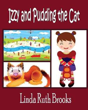 Izzy and Pudding the Cat de Linda Brooks