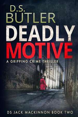 Deadly Motive de D. S. Butler