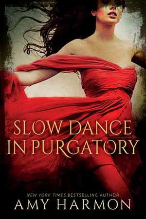 Slow Dance in Purgatory de Amy Sutorius Harmon