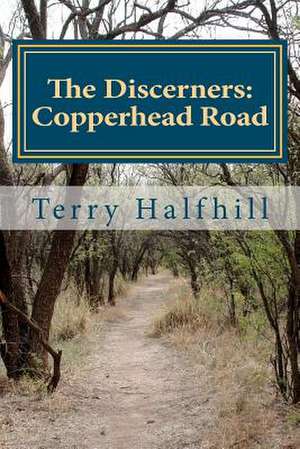 The Discerners de Terry R. Halfhill Ph. D.