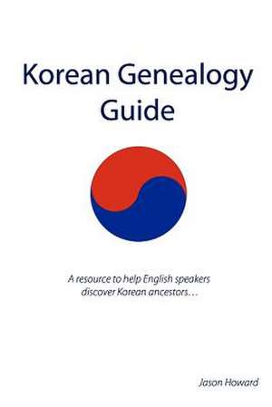 Korean Genealogy Guide de Jason Howard