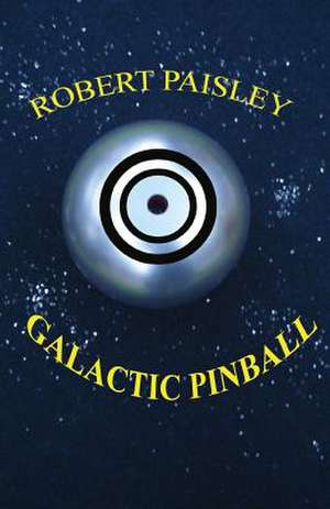 Galactic Pinball de Robert Paisley