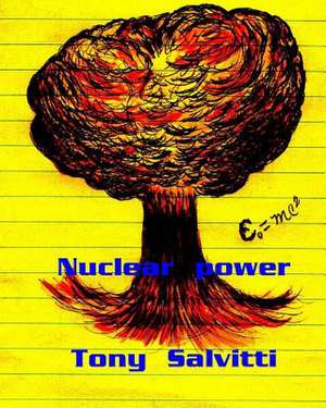 Nuclear Power de Tony Salvitti