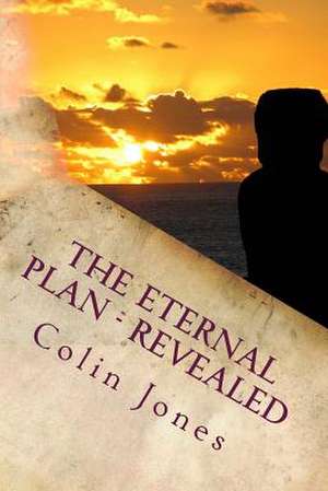 The Eternal Plan - Revealed de Colin Thomas Jones