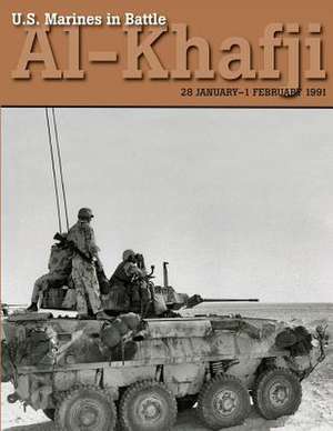 U.S. Marines in Battle Al-Khafji de Paul W. Westermeyer