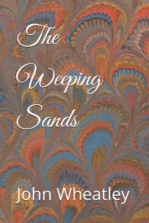 The Weeping Sands de John Wheatley