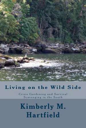 Living on the Wild Side de Kimberly M. Hartfield