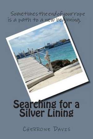 Searching for a Silver Lining de Mrs Cherrone Marie Davis