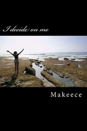 I Decide on Me de Omega Makeece Berry