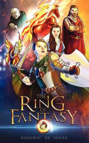 The Ring of Fantasy de MR Dominic M. De Souza