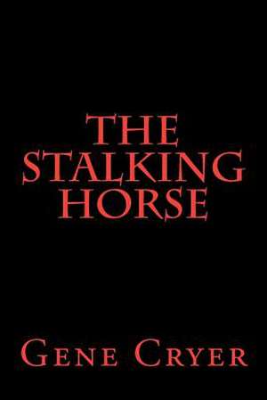 The Stalking Horse de Cryer Gene