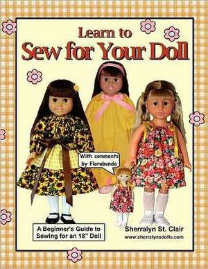 Learn to Sew for Your Doll de Sherralyn St Clair