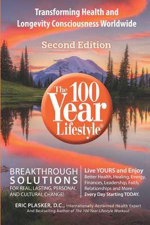 The 100 Year Lifestyle 2nd Edition de Eric Plasker