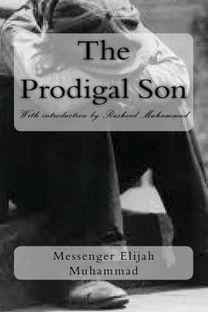 The Prodigal Son de Messenger Elijah Muhammad