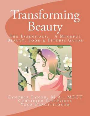 Transforming Beauty de Cynthia Lynne