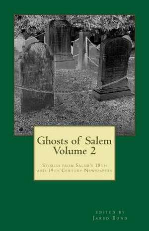 Ghosts of Salem, Volume 2 de Jared Bond