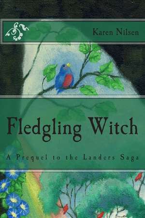 Fledgling Witch de Karen Nilsen