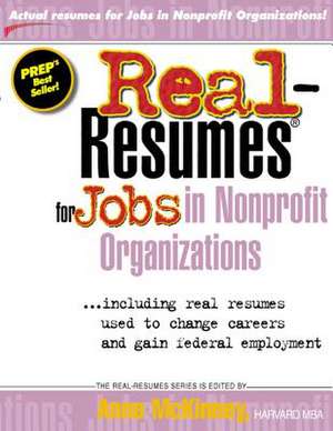 Real-Resumes for Jobs in Nonprofit Organizations de Anne McKinney