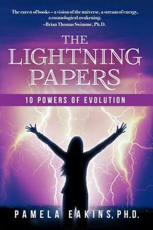 The Lightning Papers de Pamela Eakins Ph. D.