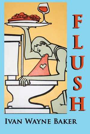 Flush de Ivan Wayne III Baker