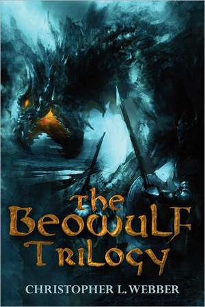 The Beowulf Trilogy: The Forging de Christopher Webber