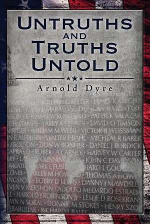 Untruths and Truths Untold de Arnold Dyre