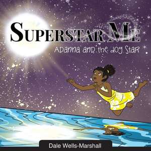 Superstar Me de Mrs Dale Wells-Marshall