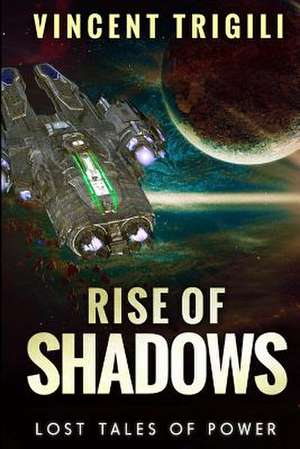 The Lost Tales of Power Volume III - Rise of Shadows de Vincent Trigili