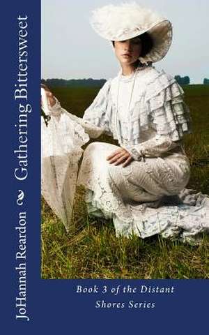 Gathering Bittersweet de Johannah Reardon