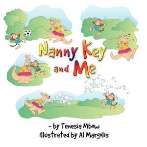 Nanny Key and Me de Tenesia R. Mbow