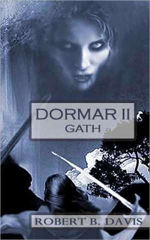 Dormar II: Gath de Robert B. Davis