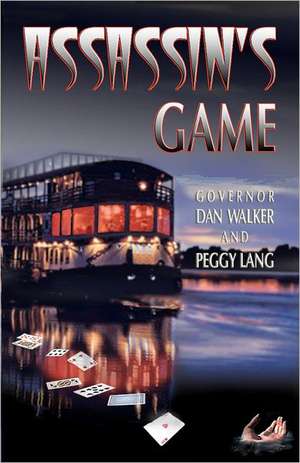 Assassin's Game: 30 Ways to Get Going Now de Gov Dan Walker