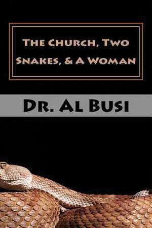 The Church, Two Snakes, & a Woman de Al Busi