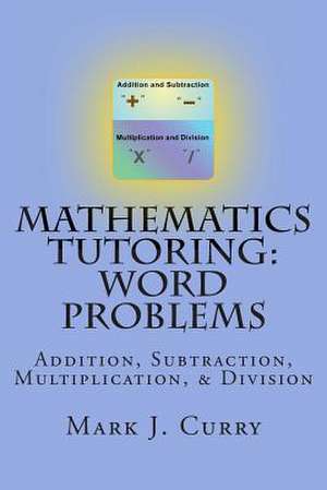 Mathematics Tutoring de Mark J. Curry