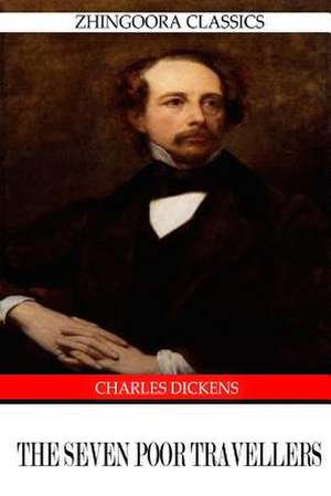 The Seven Poor Travellers de Charles Dickens