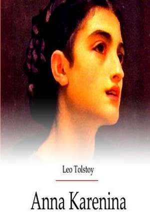 Anna Karenina de Leo Nikolayevich Tolstoy