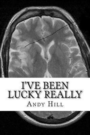 I've Been Lucky Really de Andy Hill