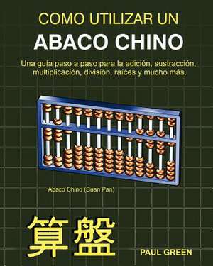 Como Utilizar Un Abaco Chino de Paul Green