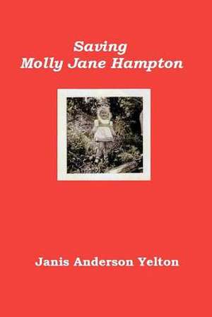 Saving Molly Jane Hampton de Janis Anderson Yelton