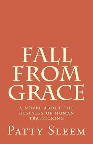 Fall from Grace de Patty Sleem