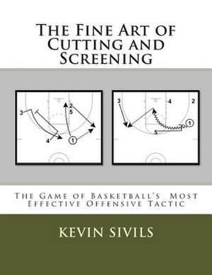 The Fine Art of Cutting and Screening de Kevin Sivils